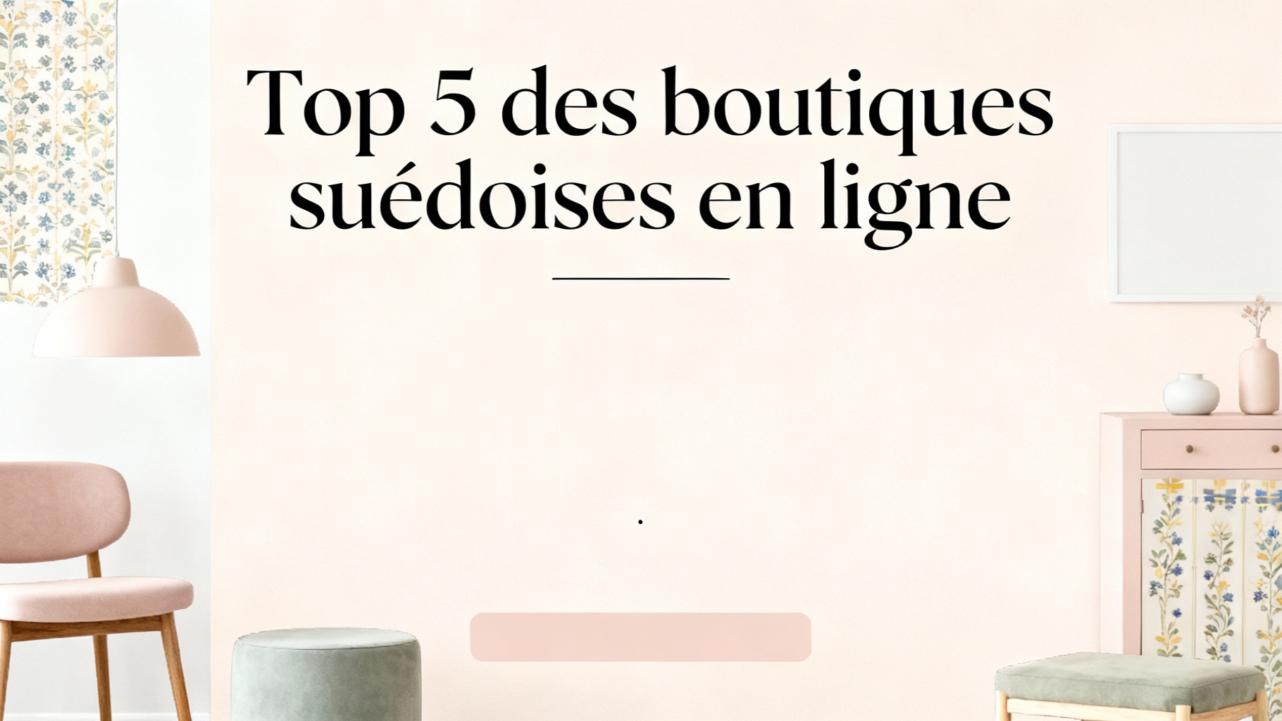 Découvrez les meilleures boutiques suédoises en ligne 1 Top 5 des boutiques suédoises en ligne